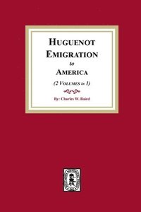 bokomslag Huguenot Emigration to America
