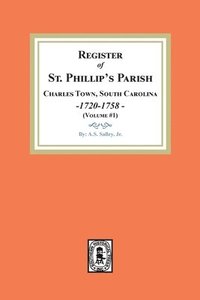 bokomslag Register of St. Phillip's Parish, Charles Town, South Carolina, 1720-1758. (Volume #1)