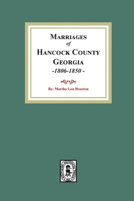 bokomslag Marriages of Hancock County, Georgia, 1806-1850