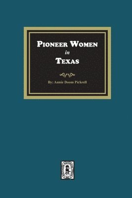Pioneer Women in Texas 1