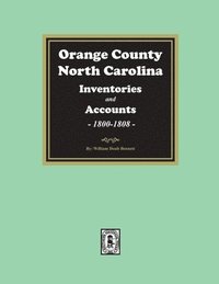 bokomslag Orange County, North Carolina Inventories and Estates, 1800-1808
