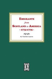 bokomslag Emigrants from Scotland to America, 1774-1775