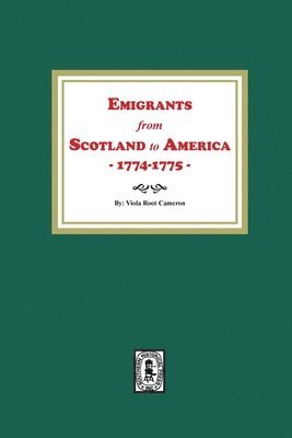 Emigrants from Scotland to America, 1774-1775 1
