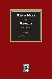 bokomslag Men of Mark in GEORGIA, Volume #2