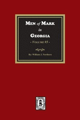 bokomslag Men of Mark in GEORGIA, Volume #5
