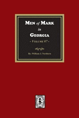 bokomslag Men of Mark in GEORGIA, Volume #7