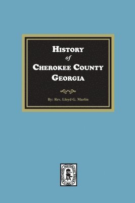 bokomslag History of Cherokee County, Georgia