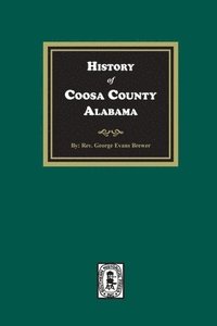 bokomslag History of Coosa County, Alabama
