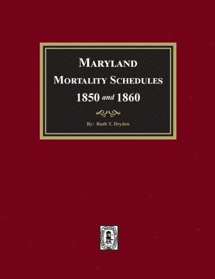Maryland Mortality Schedules 1850 and 1860