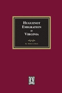 bokomslag Huguenot Emigration to Virginia