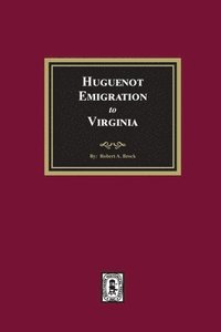 bokomslag Huguenot Emigration to Virginia