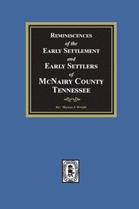 bokomslag Reminiscences of the Early Settlement and Early Settlers of McNairy County, Tennessee