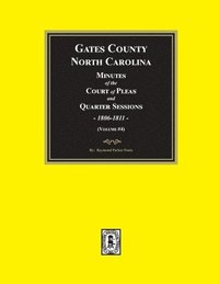 bokomslag Gates County, North Carolina Minutes of the Court of Pleas and Quarter Sessions, 1806-1811. (Volume #4)