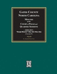 bokomslag Gates County, North Carolina Minutes of the Court of Pleas and Quarter Sessions, 1828-1831. (Volume #7)