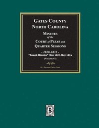 bokomslag Gates County, North Carolina Minutes of the Court of Pleas and Quarter Sessions, 1828-1831. (Volume #7)