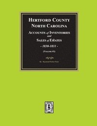 bokomslag Hertford County, North Carolina Inventories and Sales of Estates, 1830-1831. (Volume #1)