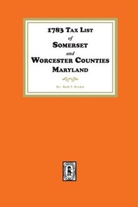 bokomslag 1783 Tax List of Somerset and Worcester Counties, Maryland