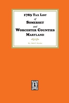 bokomslag 1783 Tax List of Somerset and Worcester Counties, Maryland