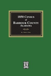 bokomslag 1850 Census of Barbour County, Alabama