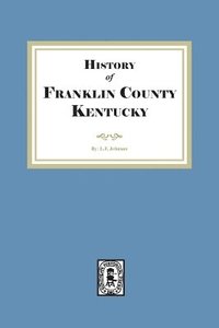 bokomslag History of Franklin County, Kentucky