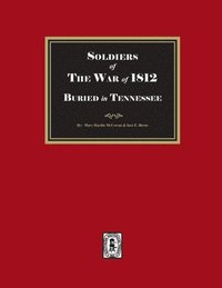 bokomslag Soldier of the War of 1812 Buried in Tennessee