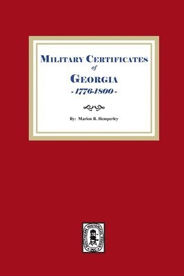 Military Certificates of Georgia, 1776-1800