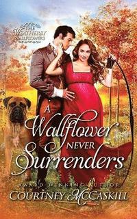 bokomslag Wallflower Never Surrenders