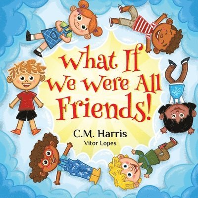 What If We Were All Friends! 1