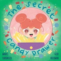 bokomslag The Secret Candy Drawer