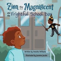 bokomslag Zion the Magnificent and the Frightful School Day