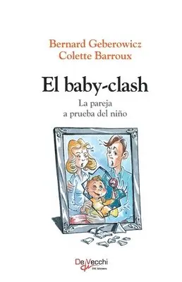 Bernard Geberowicz, Colette Barroux - El Baby-Clash, Häftad. Tillgänglighet: Lägg i varukorg