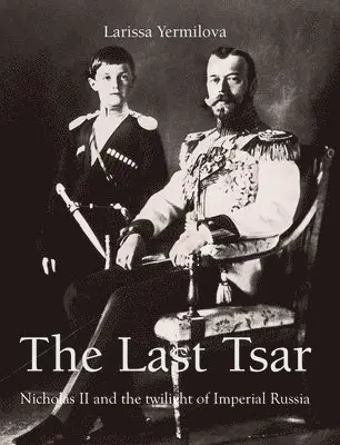 Larissa Yermilova - Last Tsar, Inbunden. Tillgänglighet: Lägg i varukorg