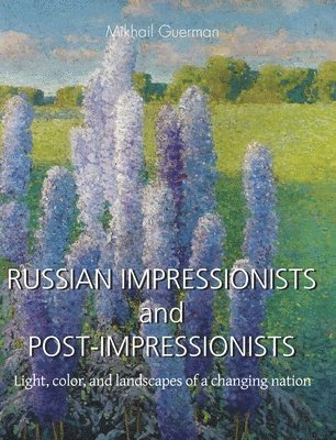 RUSSIAN IMPRESSIONISTS and POST-IMPRESSIONISTS