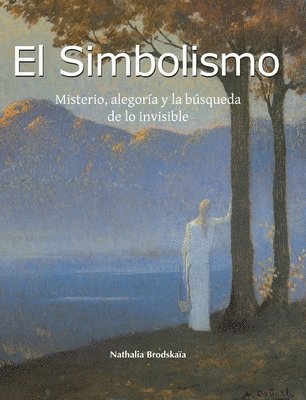 Nathalia Brodskaïa - El Simbolismo, Inbunden