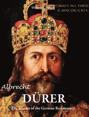 Victoria Charles - Albrecht DÜRER, Inbunden