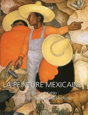 LA PEINTURE MEXICAINE