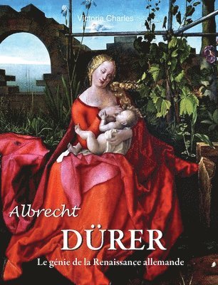 Victoria Charles - Albrecht DÜRER, Inbunden