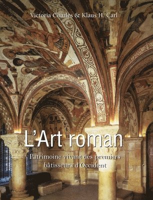 Victoria Charles - L’Art Roman, Inbunden
