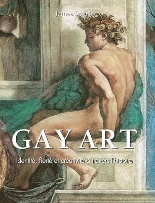 James Smalls - Gay Art, Inbunden