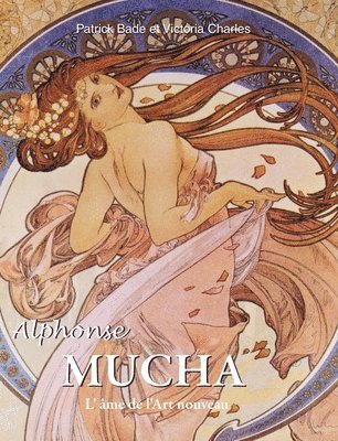 Patrick Bade - Alphonse MUCHA, Inbunden