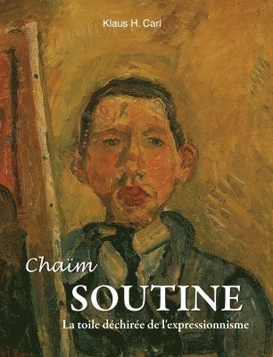 Klaus H. Carl - Chaïm Soutine, Inbunden