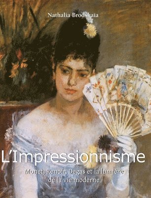 Nathalia Brodskaïa - L’Impressionnisme, Inbunden