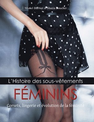 L’Histoire des sous-vêtements FÉMININS