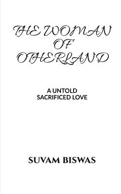 Suvam Biswas - Woman Of Otherland, Häftad