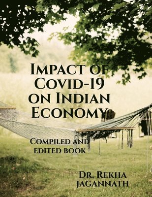 R Jagannath Editor and Co- Author, R. Jagannath Editor and Co- Author, Dr R... Jagannath Editor And Co- Author, R. . . Jagannath Editor And Co- Author - Impact of Covid-19 on Indian Economy, Häftad