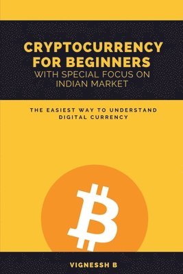 bokomslag Cryptocurrency for Beginners with Special Focus on Indian Market
