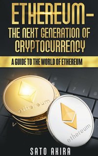 bokomslag Ethereum - The Next Generation of Cryptocurrency