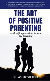 bokomslag The Art of Positive Parenting