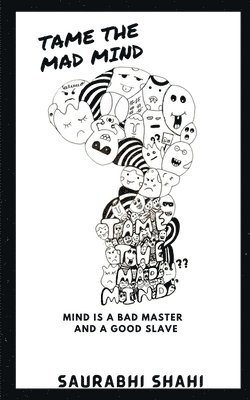 Tame the Mad Mind