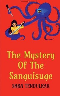 bokomslag The Mystery of the Sanguisuge